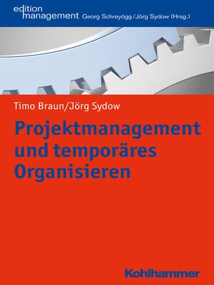 cover image of Projektmanagement und temporäres Organisieren